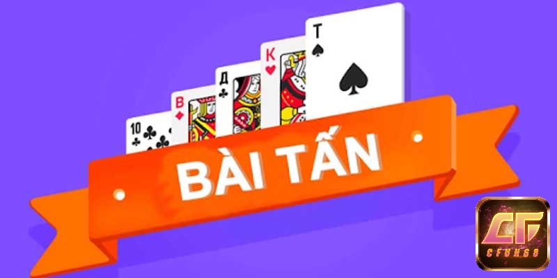 Để chơi game đánh bài tấn cần nắm chính xác luật