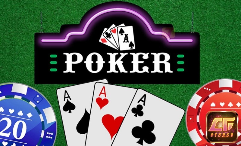 Hướng dẫn chơi Poker chi tiết sẽ cho bạn tối ưu chiến thắng