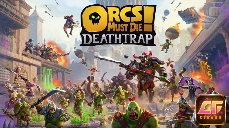 Orcs Must Die! 4 chiến thuật tháp phòng thủ đặc sắc