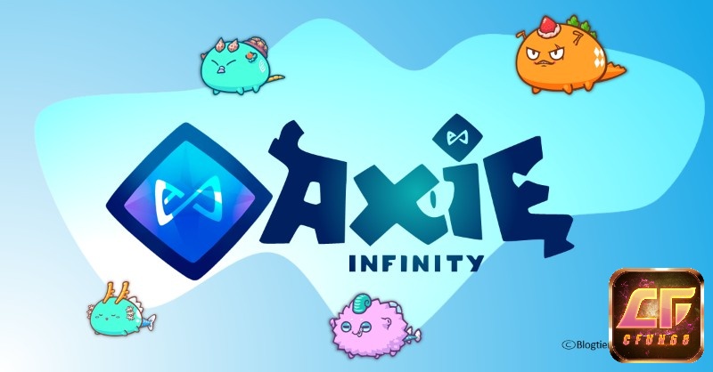 Axie Infinity: Đầu tàu trong làng game cày cuốc